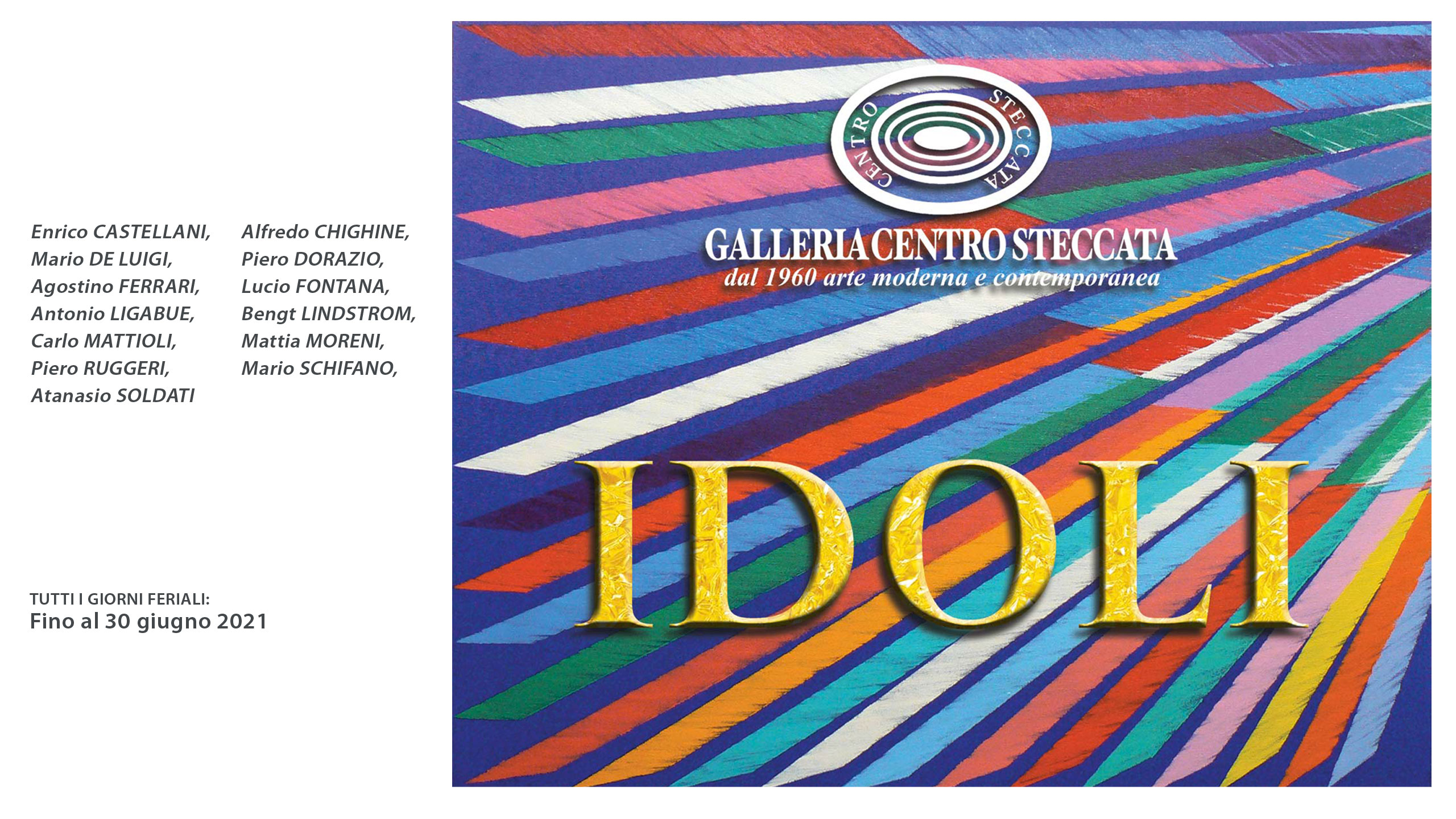 Idoli, Galleria Centro Steccata, 2021