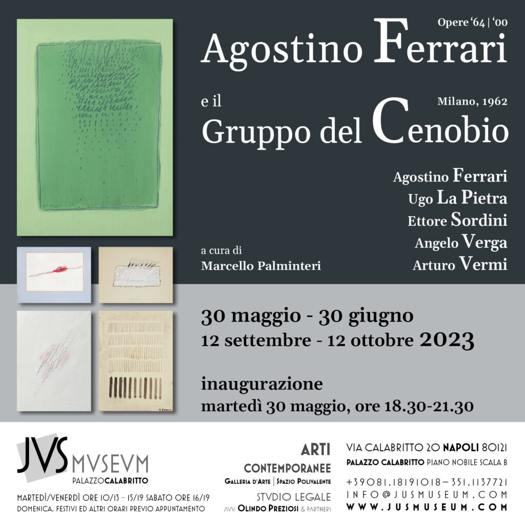 AGOSTINO FERRARI E IL GRUPPO DEL CENOBIO - a cura di Marcello Palminteri -30 maggio - 30 giugno; 12 settembre - 12 ottobre 2023